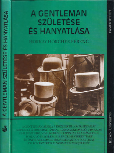 Horkay Hrcher Ferenc - A gentleman szletse s hanyatlsa