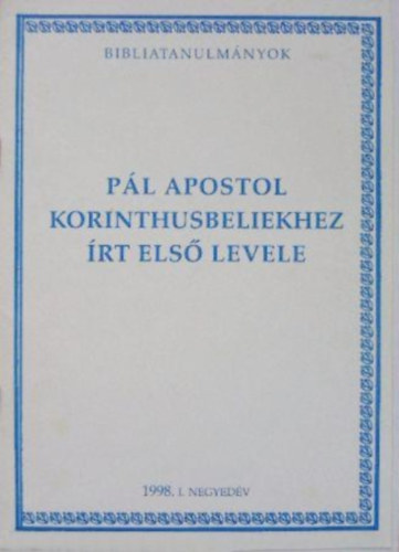 Stramszki Istvn - Pl apostol korinthusbeliekhez rt els levele