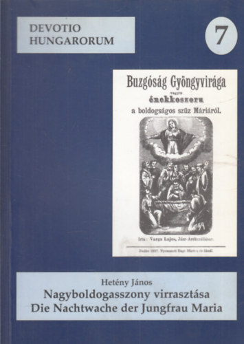 Het�ny J�nos - Nagyboldogasszony virraszt�sa - A Karancs-hegyi b�cs� (Egy terepkutat�s jegyzetei 1951-1952)