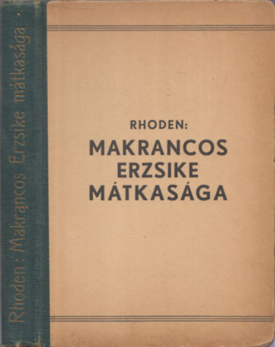 Rhoden Emma - Makrancos Erzsike mtkasga