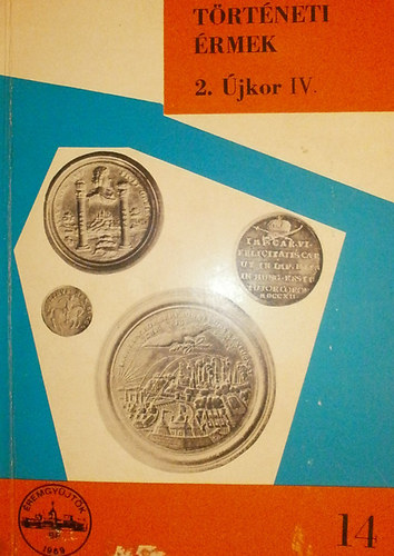 Huszr Lajos - Trtneti rmek 2. jkor IV. (rgi magyar emlkrmek katalgusa)