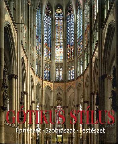 G�tikus st�lus (�p�t�szet, szobr�szat, fest�szet)