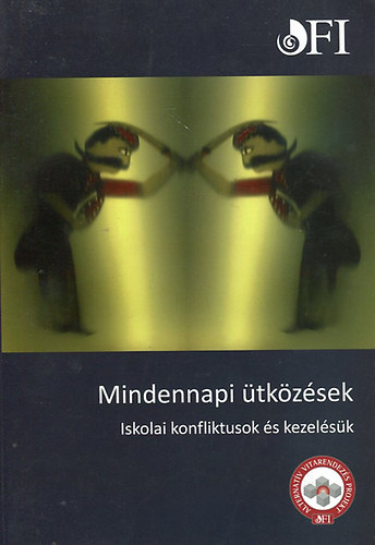 Mindennapi tkzsek - Iskolai konfliktusok s kezelsk