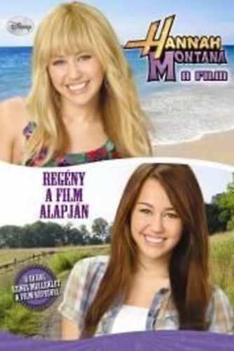 Hannah Montana - Regny a film alapjn