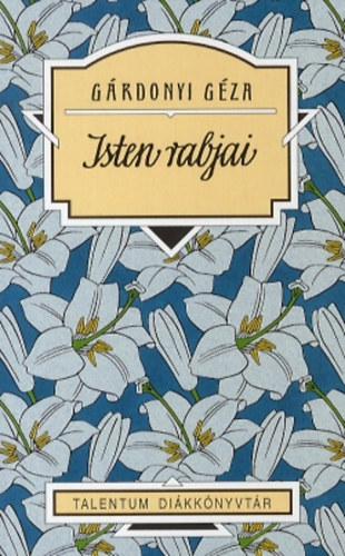 G�rdonyi G�za - Isten rabjai