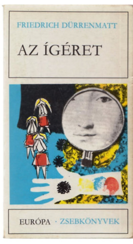 Friedrich D�rrenmatt - Az �g�ret / A baleset / A b�r� �s a h�h�r