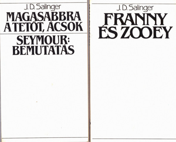 J. D. Salinger - 2 db. Modern knyvtr (Franny s Zooey + Magasabbra a tett, csok - Seymour: Bemutats)