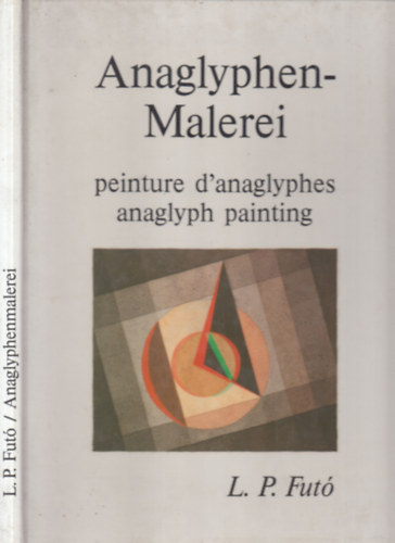 Lszl P. Fut - Anaglyphenmalerei - peinture d'anaglyphes - anaglyph painting - With 3D glass