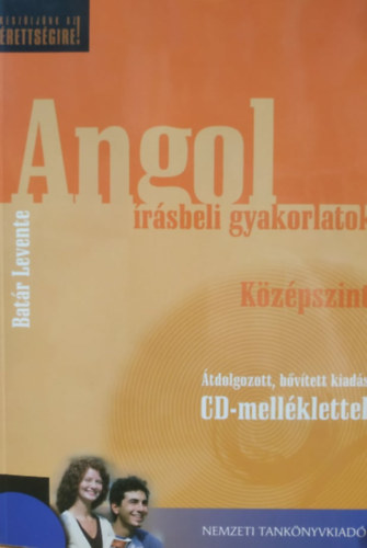 Bat�r Levente - Angol �r�sbeli Gyakorlatok - K�z�pszint cd mell�klettel(�tdolgozott,b�v�tett kiad�s)