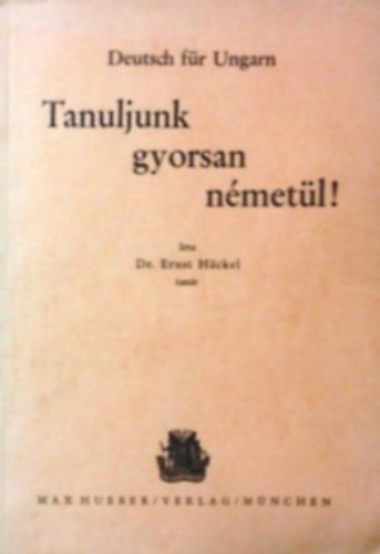 Dr Ernst Hackel - Tanuljunk gyorsan n�met�l! (Deutsch f�r ungarn)