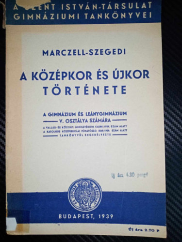 Marczink ferenc-Plfi Jnos-Vrady Erzsbet - A kzpkor s jkor trtnete 896-tl 1789-ig (A gimnzium s lenygimnzium V.osztlya szmra)