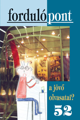 Szvai Ilona  (szerk.) - A jv olvasatai? - Fordulpont 52