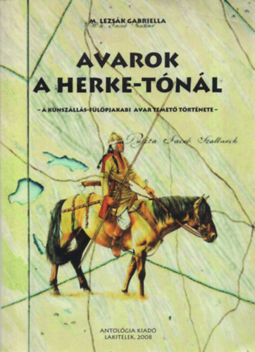 M. Lezs�k Gabriella - Avarok a Herke-t�n�l