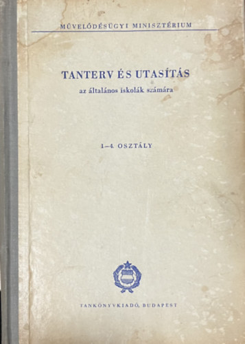 Miklósvári Sándor (szerk.) - Tanterv és utasítás az általános iskolák számára