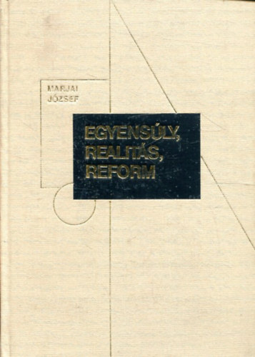 Marjai Jzsef - Egyensly, realits, reform