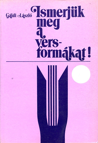 G�ldi L�szl� - Ismerj�k meg a versform�kat