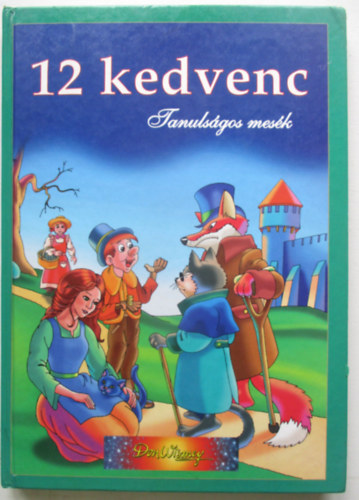 Kov�cs Andrea szerkeszt�se - 12 kedvenc Tanuls�gos mes�k