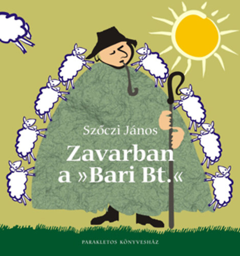 Szczi Jnos - Zavarban a Bari Bt.
