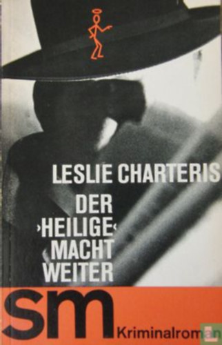 Leslie Charteris - Der Heilige macht weiter