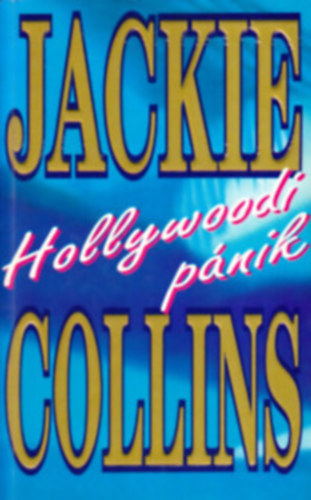 Jackie Collins - Jackie Collins csomag (5 ktet): Csak rock + Szeretk s jtkosok + Hollywoodi pnik + Hallos lels