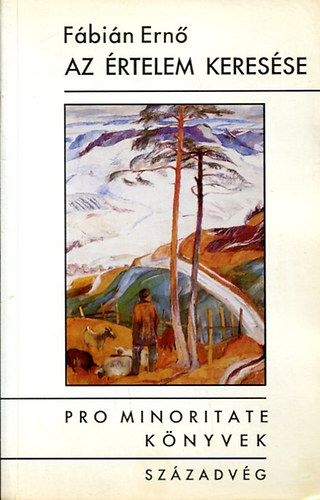 F�bi�n Ern� - Az �rtelem keres�se