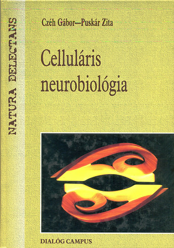 Czh Gbor; Puskr Zita - Cellulris neurobiolgia