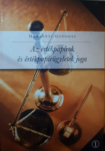 Harsnyi Gyngyi - Az rtkpaprok s rtkpaprgyletek joga