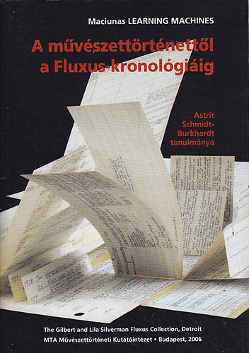 Astrit Schmidt-Burkhardt - A mvszettrtnettl a Fluxus-kronolgiig