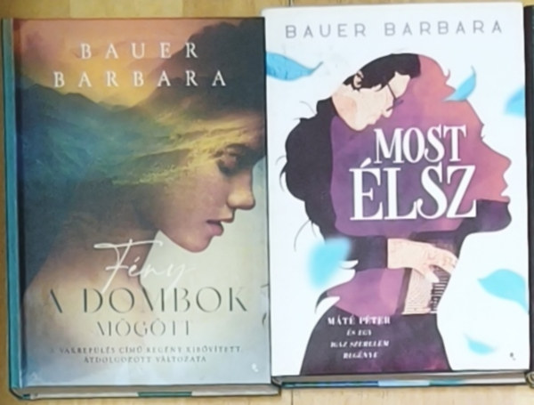 Bauer Barbara - 2db romantikus Bauer Barbara mű - Fény a dombok mögött, Most élsz
