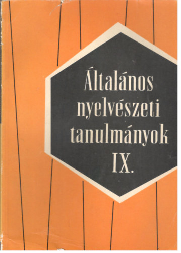 Telegdi; Dezs  (szerk.) - ltalnos nyelvszeti tanulmnyok IX.
