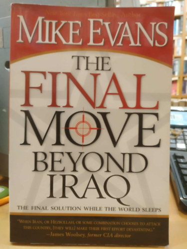 Mike Evans - The Final Move Beyond Iraq - The Final Solution While the World Sleeps