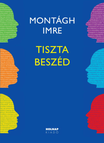 Mont�gh Imre - Tiszta besz�d