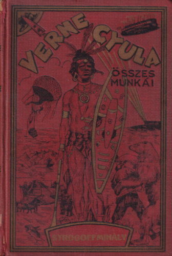 Verne Gyula - Sztrogoff Mih�ly - A c�r fut�rja (Verne Gyula �sszes munk�i)