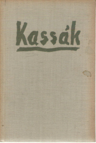 Kass�k Lajos - Egy l�lek keresi mag�t