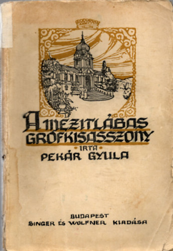 Pekr Gyula - A meztlbas grfkisasszony