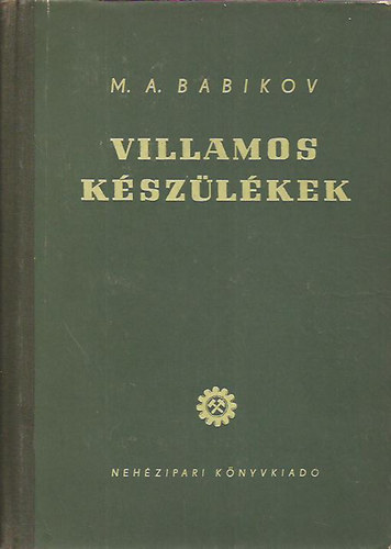 M. A. Babikov - Villamos készülékek I.