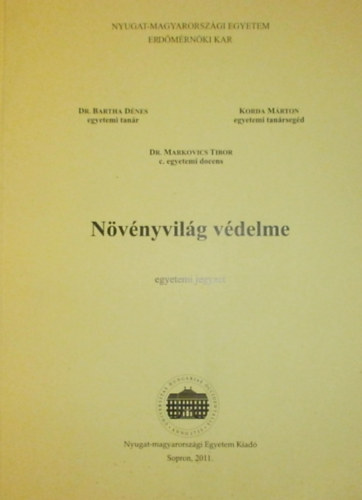 Dr. Bartha Dnes - Korda Mrton - Dr. Markovics Tibor - Nvnyvilg vdelme