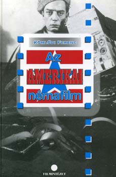 K�ml�di Ferenc - Az amerikai n�mafilm