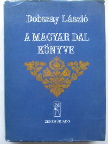 Dobszay L�szl� - A magyar dal k�nyve