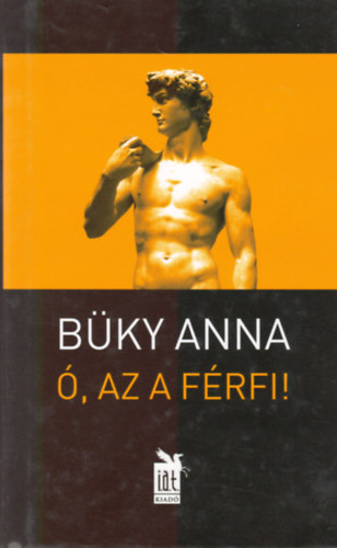Bky Anna - , az a frfi