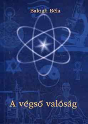 Balogh B�la - A v�gs� val�s�g