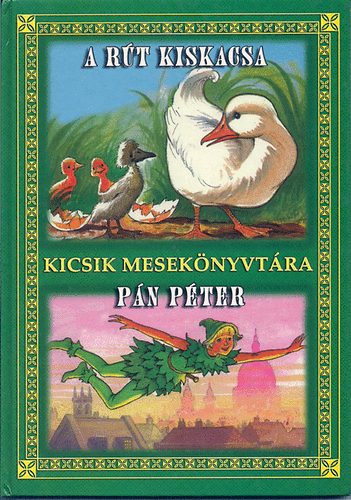 A rt kiskacsa-Pn Pter- Kicsik meseknyvtra