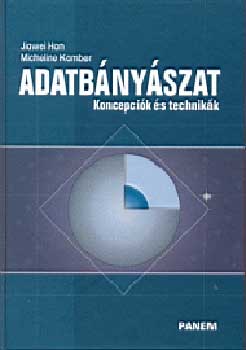 J. Han; M. Kamber - Adatbnyszat - Koncepcik s technikk