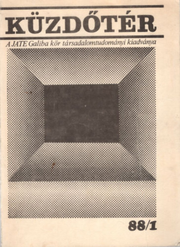 Szente Zoltn - Kzdtr 88/1- A JATE Galiba kr trsadalomtudomnyi kiadvnya