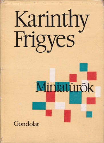 Karinthy Frigyes - Miniatrk
