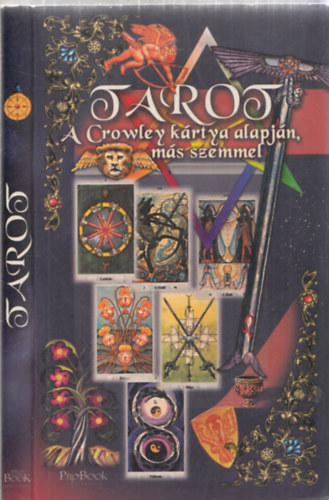 Tarot - A Crowley krtya alapjn, ms szemmel
