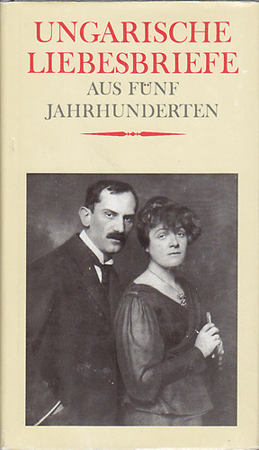 Vera Thies - Ungarische Liebesbriefe aus f�nf Jahrhunderten