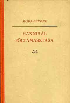 Mra Ferenc - Hannibl fltmasztsa