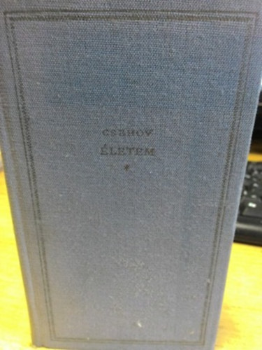 Anton Pavlovics Csehov - letem (Egy vidki fiatalember elbeszlse)