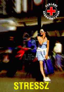 Gl�ria Kiad� - Stressz (Csal�di zsebk�nyvt�r)